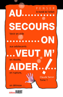 Au secours, on veut m'aider!, t. 01